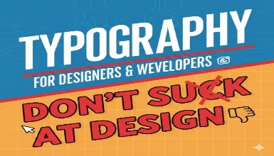 Typography for Designers & Developers - Don't suck at design