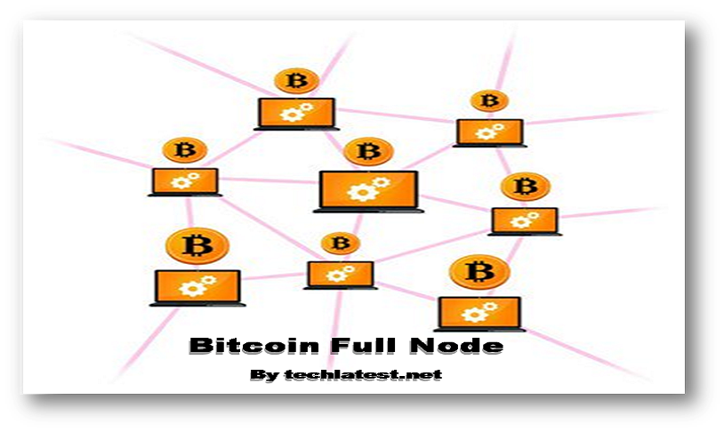 What is Bitcoin Full Node and how to setup one What is Bitcoin Full Node and how to setup one