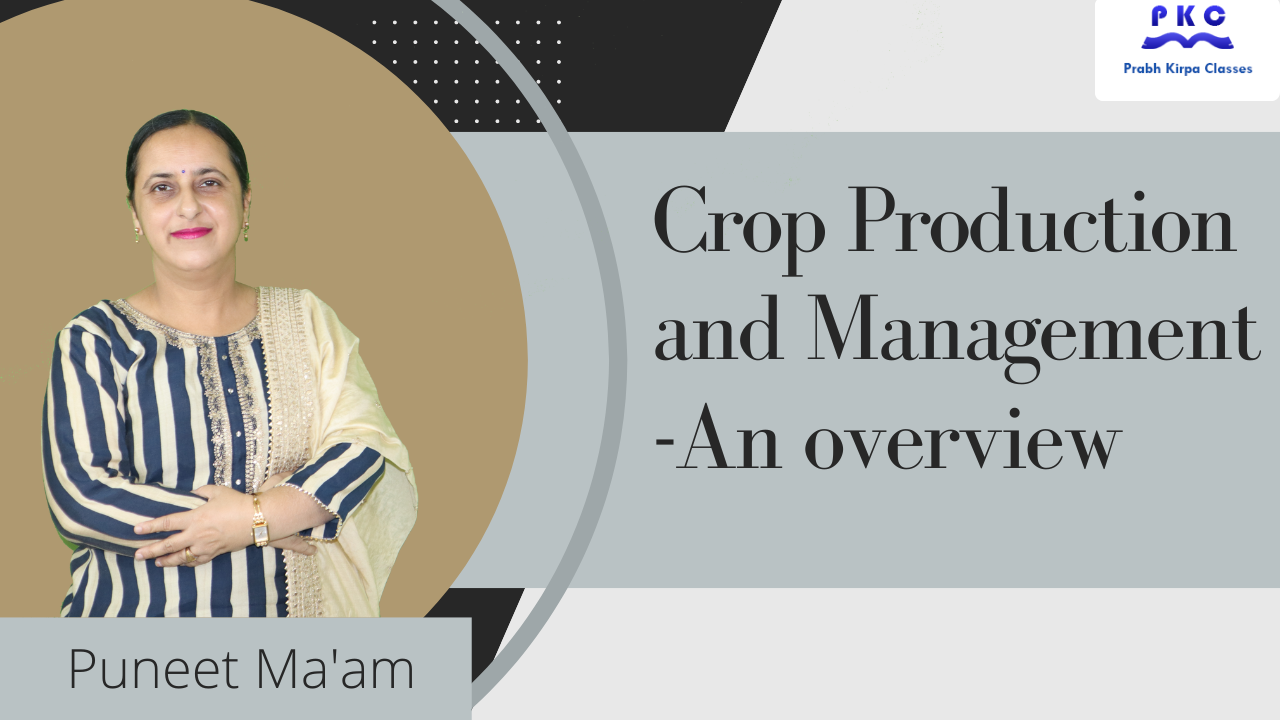 Crop Production and Management - An Overview