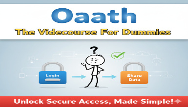 OAuth: The Videocourse For Dummies