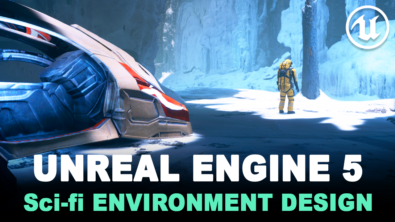 Unreal Engine 5 - Sci-Fi Environment Design Unreal Engine 5 - Sci-Fi Environment Design