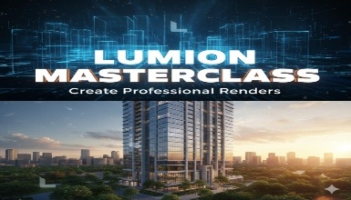 Lumion Masterclass: create professional renders