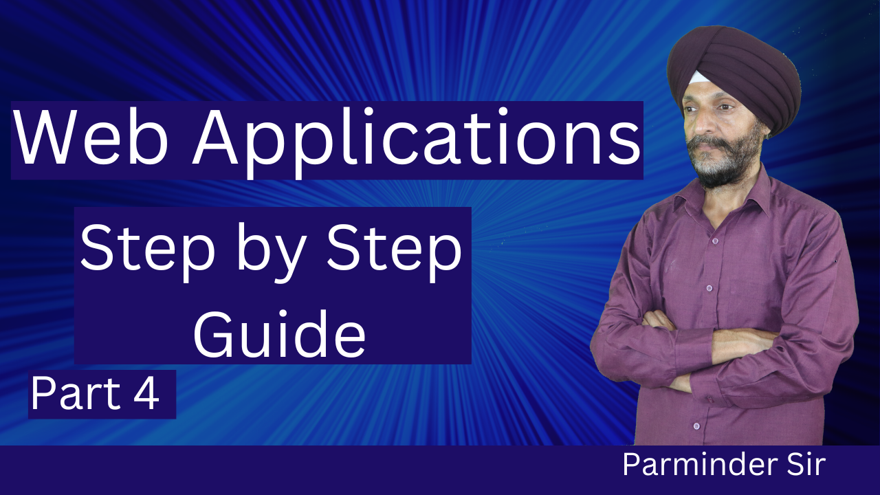 Web Applications Step by Step Guide    Part 4 Web Applications Step by Step Guide    Part 4