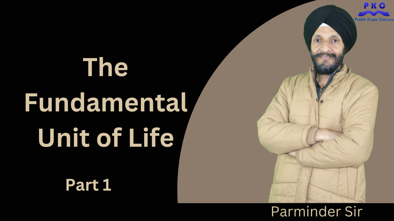 The Fundamental Unit of Life Part - I