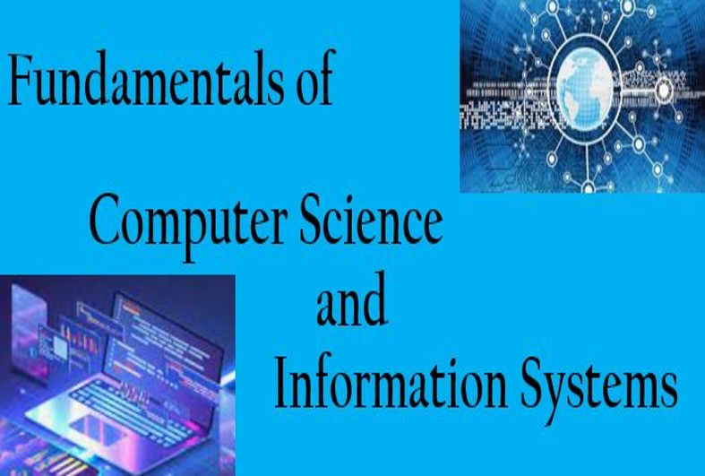 Basics of Computer Science and Information Systems (BCSIS) Basics of Computer Science and Information Systems (BCSIS)