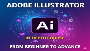 Adobe Illustrator: In-depth Course from beginner to advance