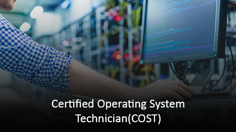 Certified Operating System Technician Course Certified Operating System Technician Course
