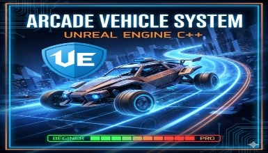 Make Arcade Vehicle System Unreal Engine C++ (beginner- pro)