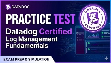 Practice Test: Datadog Certified Log Management Fundamentals