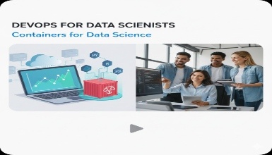 DevOps for Data Scientists: Containers for Data Science