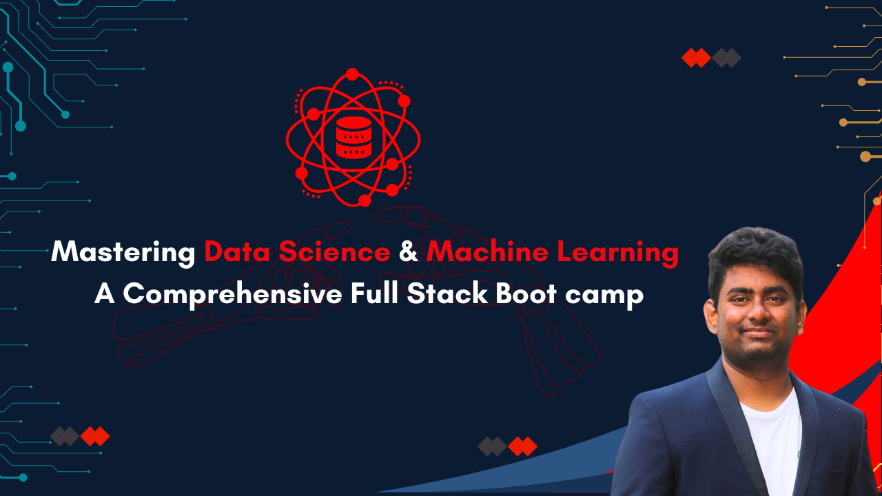 Mastering Data Science and Machine Learning: A Comprehensive Full Stack Boot camp Mastering Data Science and Machine Learning: A Comprehensive Full Stack Boot camp