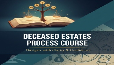 Deceased Estates Process Course