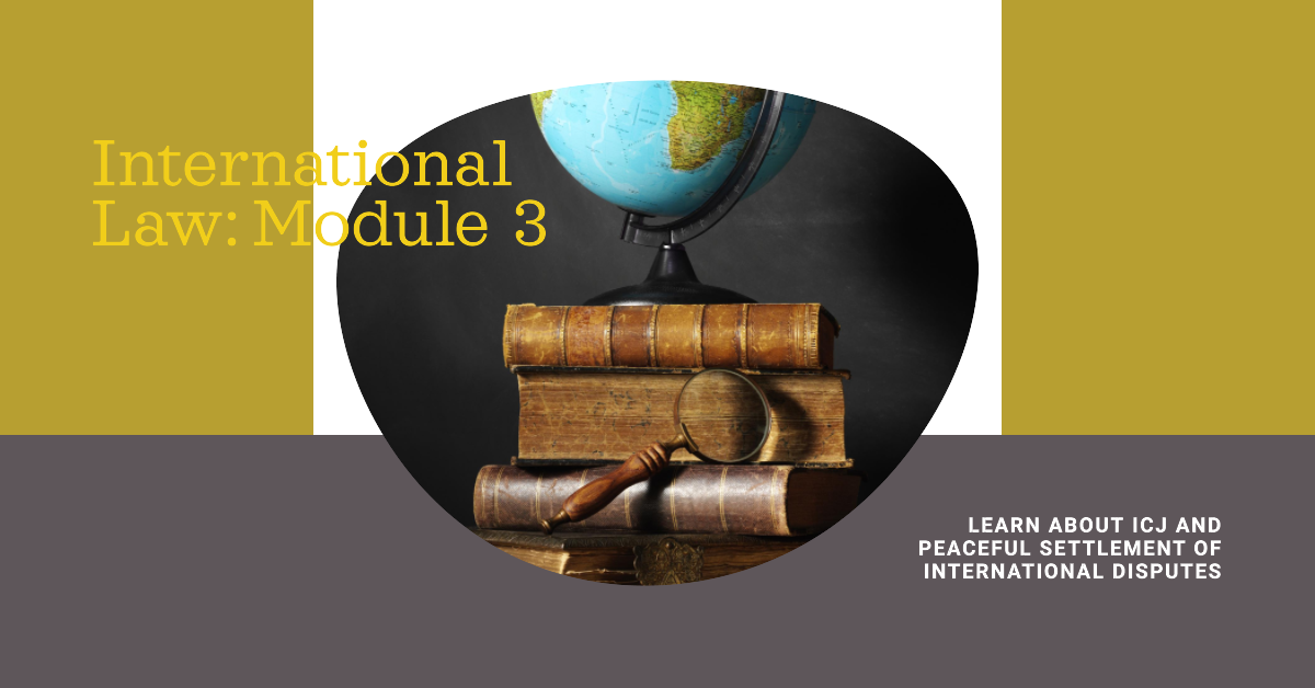 Public International Law Course: Module 3 Public International Law Course: Module 3