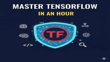 Master TensorFlow in an Hour