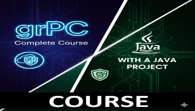 gRPC Complete Course with a Java Project