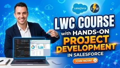 LWC Course with Hands-on Project Development in Salesforce