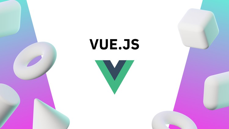 Vue.js - Complete Course For Beginners Vue.js - Complete Course For Beginners