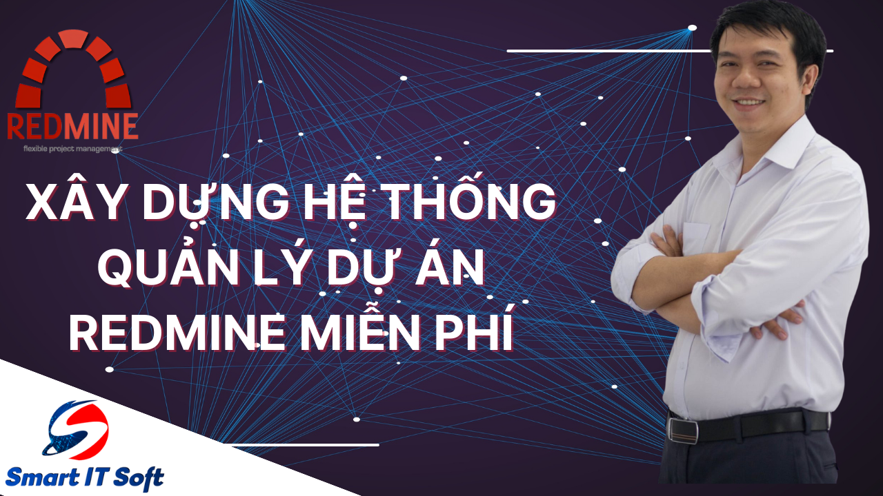 Xây dựng hệ thống quản lý hoàn toàn miễn phí với Redmine Xây dựng hệ thống quản lý hoàn toàn miễn phí với Redmine