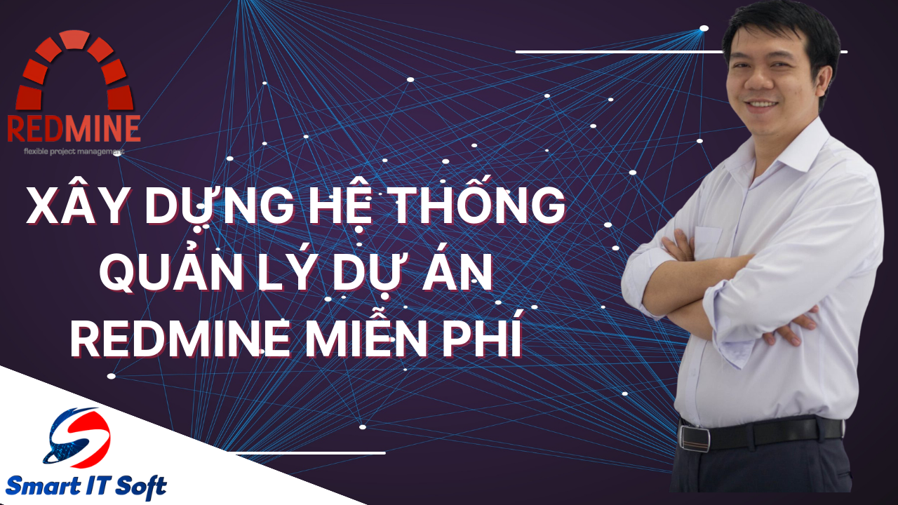 Xây dựng hệ thống quản lý hoàn toàn miễn phí với Redmine