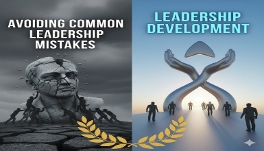 Leadership Development: Avoiding Common Leadership Mistakes