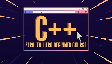C++ from Zero to Hero - A Beginner programming C++ course