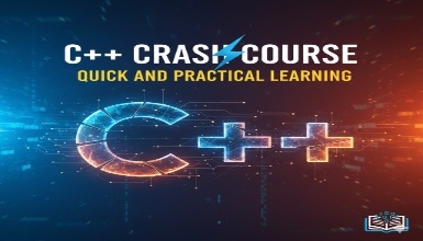 C++ Crash Course: Quick and Practical Learning