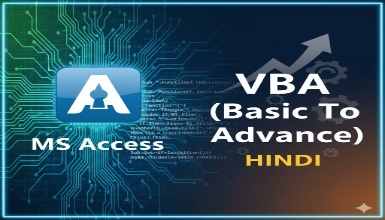 MS Access VBA (Basic To Advance) – Hindi