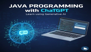 Java Programming with ChatGPT: Learn using Generative AI