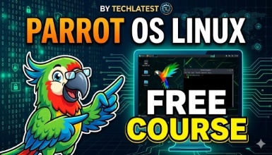 Parrot OS Linux Free Course  by TechLatest