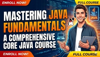 Mastering Java Fundamentals: A Comprehensive Core Java Course (Hindi)