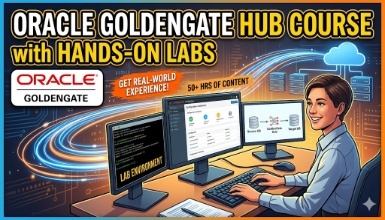 Oracle GoldenGate Hub Course with Hands-on Labs
