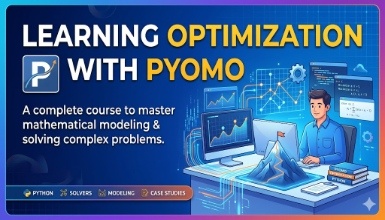 Learning Optimization with Pyomo
