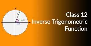 Inverse Trigonometric Function Course for Class 12 Inverse Trigonometric Function Course for Class 12
