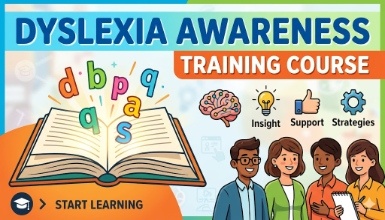 Dyslexia Awareness Training Course