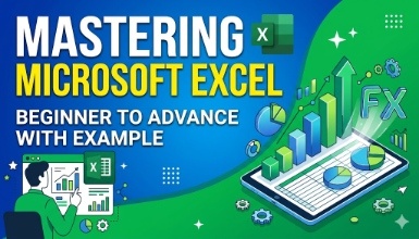 Mastering Microsoft Excel - Beginner to Advance with Example