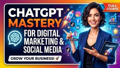 ChatGPT Mastery for Digital Marketing & Social Media