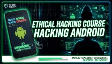 Ethical Hacking Course: Hacking Android