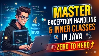 Master Exception Handling Concepts & Inner Classes in Java from Zero to Hero - HINDI