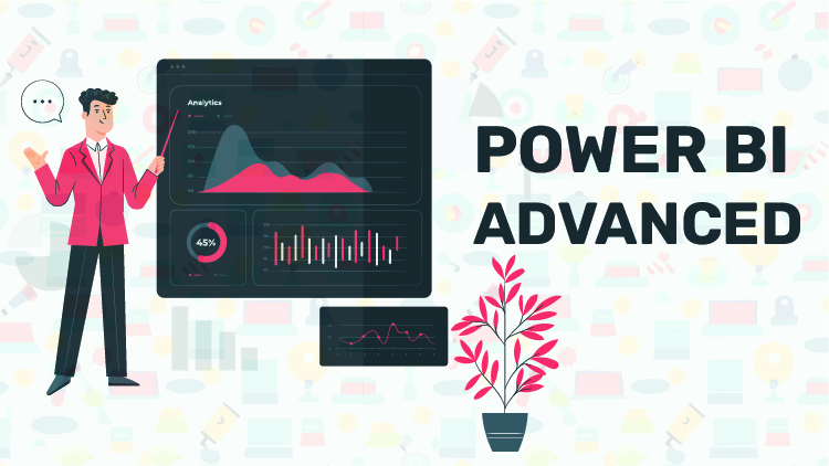 Advanced Analytics Course with Power BI Advanced Analytics Course with Power BI