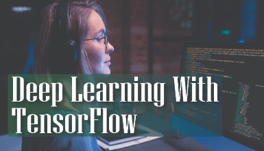 Deep Learning With Tensorflow