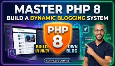 Master PHP 8: Build a Dynamic Blogging System