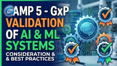 GAMP 5 - consideration and validation of AI & ML GxP Systems
