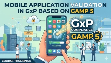 Mobile application validation in GxP based on GAMP 5