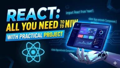 React: All You Need to Know with Practical Project
