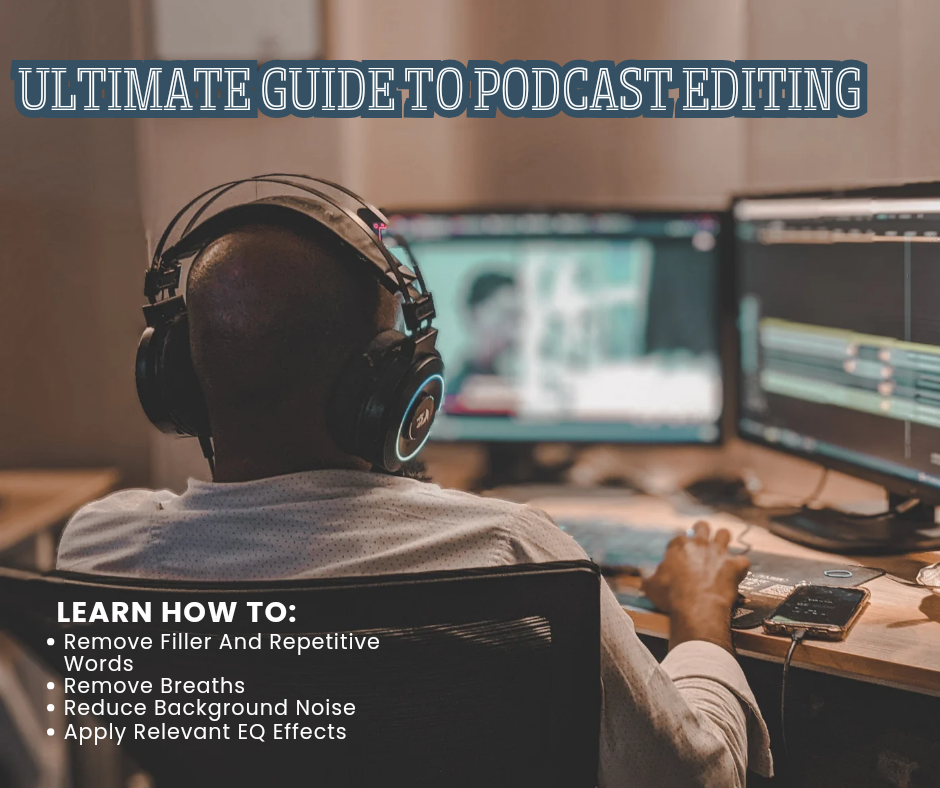 Ultimate Guide To Podcast Editing Ultimate Guide To Podcast Editing