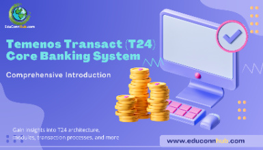 Temenos Transact (T24) Core Banking System Fundamentals