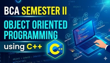 BCA Semester II - Object Oriented Programming using CPP