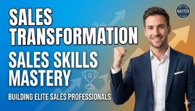 Sales Transformation – Sales Skills Mastery