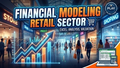 Financial Modeling - Retail Sector