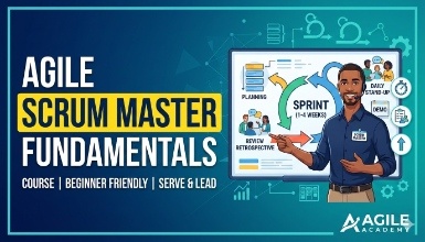 Agile Scrum Master - Fundamentals